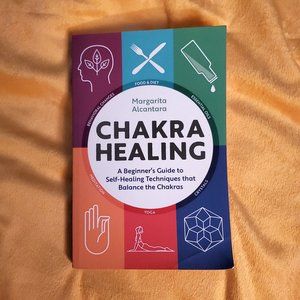 Chakra Healing - by Margarita Alcantara Soft Cover Book